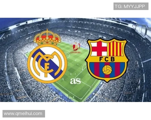 巴萨与皇马经典对决回放精彩瞬间重温足球盛宴